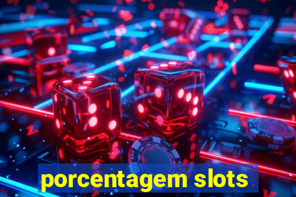 porcentagem slots